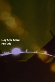Prelude: Dog Star Man Trailer