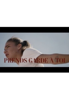 Prends garde à toi Trailer