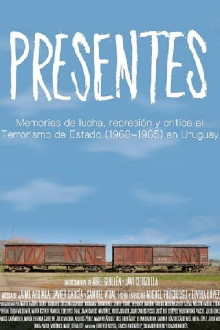 Presentes: Memorias de lucha, represión y crítica al terrorismo de Estado (1968-1985) en Uruguay Trailer