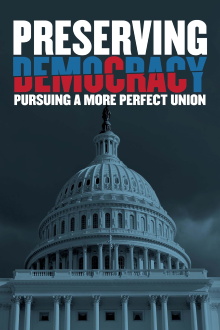 Preserving Democracy: Pursuing a More Perfect Union Trailer