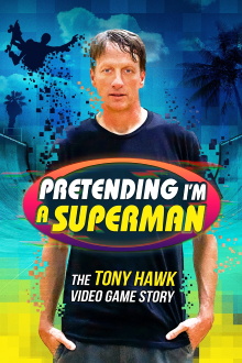 Pretending I'm a Superman: The Tony Hawk Video Game Story Trailer