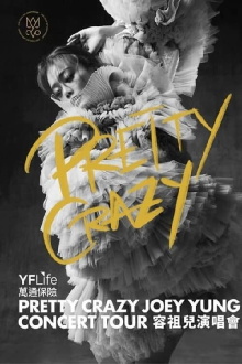 PRETTY CRAZY Joey Yung Concert Tour Trailer