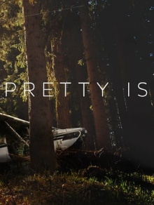 Pretty Is Trailer