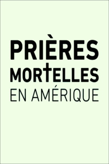 Prières mortelles en Amérique Trailer