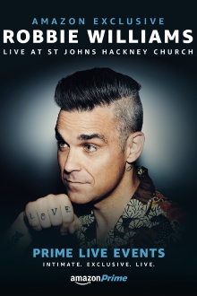 Prime Live Events: Robbie Williams Live at St. John's Hackney Trailer