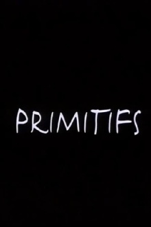 Primitifs Trailer