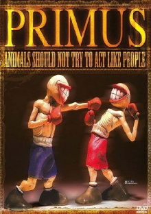 Primus: Animals Should Not Try to Act Like People Trailer