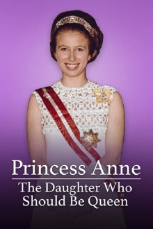 Princess Anne: The Daughter Who Should Be Queen Trailer