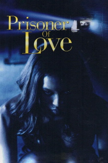 Prisoner of Love Trailer
