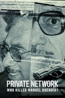 Private Network: Who Killed Manuel Buendía? Trailer