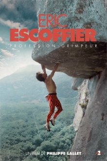 Profession grimpeur, Eric Escoffier Trailer