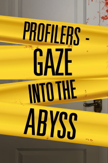 Profilers: Gaze Into the Abyss Trailer