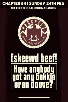 PROGRESS Chapter 84: Eskeewd beef! Have anybody got any bokkle oran doove? Trailer