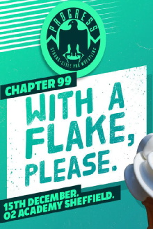 PROGRESS Chapter 99: With A Flake, Please Trailer