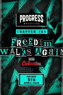 Progress Wrestling Chapter 166 Freedom Walks Again Trailer