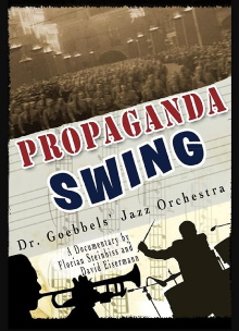Propaganda Swing - Dr. Goebbels' Jazz Orchestra Trailer