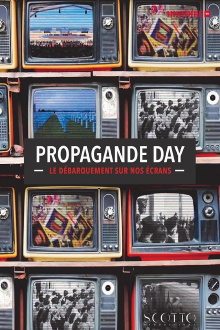Propagande Day, le débarquement sur nos écrans Trailer
