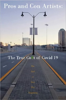 Pros and Con Artists: The True Cost of Covid 19 Trailer
