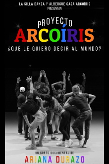 Proyecto Arcoíris: What Do I Want To Say to the World? Trailer