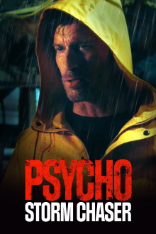 Psycho Storm Chaser Trailer