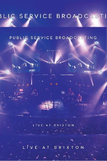 Public Service Broadcasting - Live At Brixton Trailer
