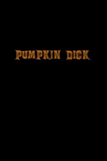 Pumpkin Dick Trailer