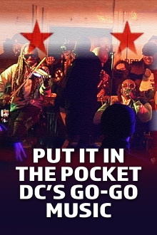 Put It in the Pocket: DC’s Go-Go Music Trailer