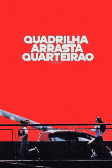 Quadrilha Arrasta-Quarteirão Trailer