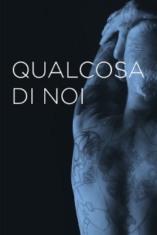 Qualcosa di noi Trailer