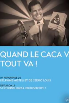 Quand Le Caca Va, Tout Va ! Trailer