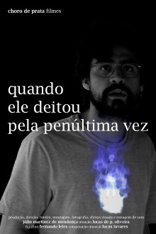 Quando Ele Deitou Pela Penúltima Vez Trailer