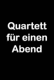 Quartett für einen Abend Trailer