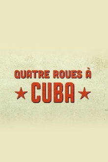 Quatre roues à Cuba Trailer
