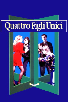 Quattro figli unici Trailer