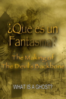 Que es un Fantasma?: The Making of 'The Devil's Backbone' Trailer