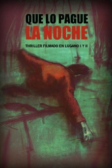 Que lo pague la noche Trailer