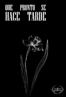 Que Pronto Se Hace Tarde Trailer