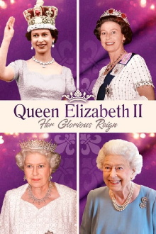 Queen Elizabeth II: Her Glorious Reign Trailer