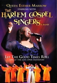 Queen Esther Marrow with the Harlem Gospel Singers & Band: Let the Good Times Roll Trailer