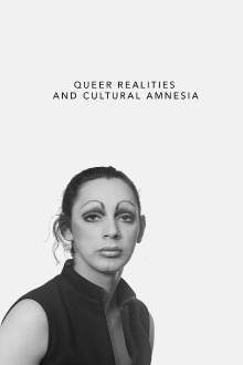 Queer Realities and Cultural Amnesia Trailer