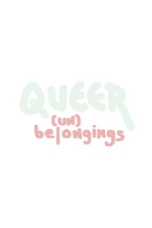 Queer (Un)belongings Trailer