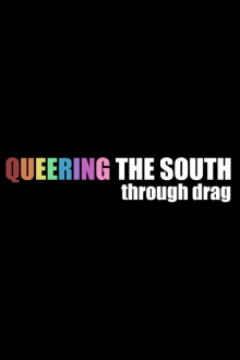 Queering the South Through Drag Trailer