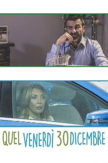 Quel venerdì 30 dicembre Trailer