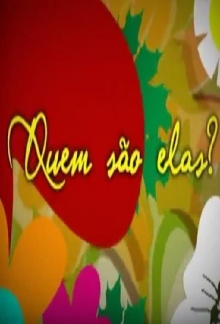 Quem são elas? Trailer