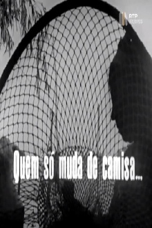 Quem Só Muda de Camisa… Trailer