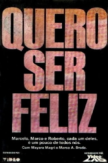 Quero Ser Feliz Trailer