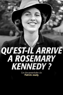 Qu'est-il Arrivé à Rosemary Kennedy? Trailer