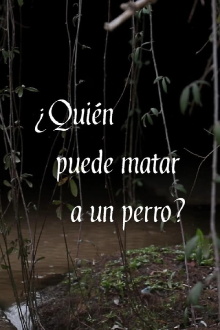 ¿Quién puede matar a un perro? Trailer