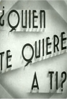 ¿Quién te quiere a tí? Trailer