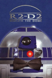 R2-D2: Beneath the Dome Trailer